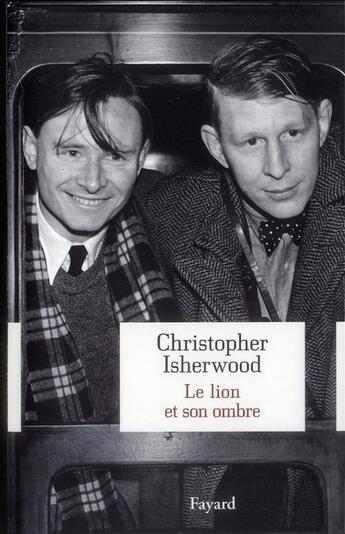 Couverture du livre « Le lion et son ombre » de Christopher Isherwood aux éditions Fayard