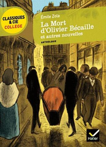 Couverture du livre « La mort d'Olivier Bécaille et autres nouvelles » de Émile Zola aux éditions Hatier