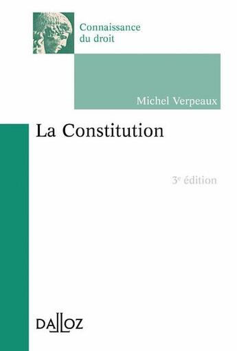 Couverture du livre « La constitution (3e édition) » de Michel Verpeaux aux éditions Dalloz