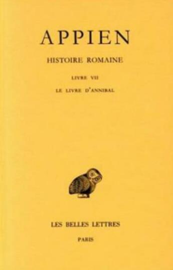 Couverture du livre « Histoire romaine Tome 3 ; L7 » de Appien aux éditions Belles Lettres