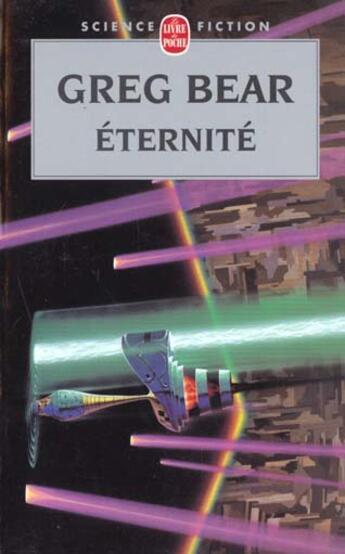 Couverture du livre « Eternite (cycle de l'hexamone, tome 2) » de Greg Bear aux éditions Le Livre De Poche