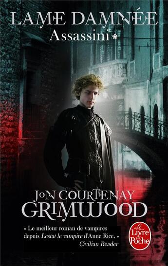 Couverture du livre « Assassini Tome 1 : lame damnée » de Jon Courtenay Grimwood aux éditions Le Livre De Poche