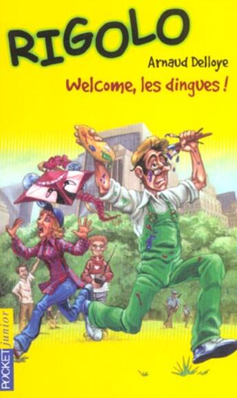 Couverture du livre « Rigolo t.30 ; welcome chez les dingues » de Arnaud Delloye aux éditions Pocket Jeunesse