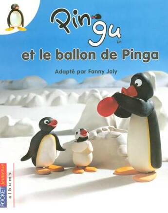 Couverture du livre « Pingu et le ballon de pinga - vol04 » de Fanny Joly aux éditions Pocket Jeunesse