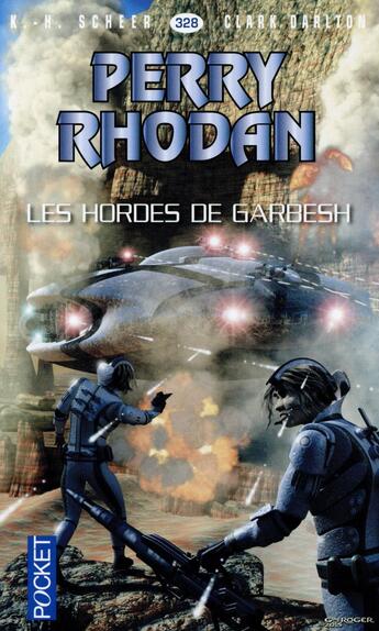 Couverture du livre « Perry Rhodan - cycle 14 ; les citadelles cosmiques Tome 23 : les hordes de Garbesh » de Clark Darlton et Karl-Herbert Scheer aux éditions Pocket