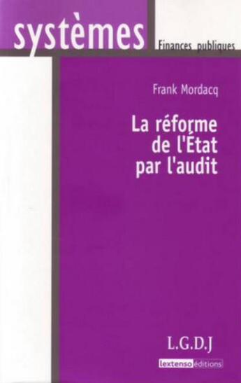 Couverture du livre « La réforme de l'Etat par l'audit » de Mordacq F. aux éditions Lgdj