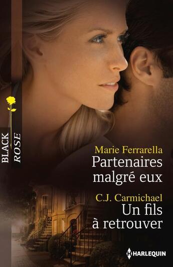 Couverture du livre « Partenaires malgré eux ; un fils à retrouver » de C.J. Carmichael et Marie Ferrarella aux éditions Harlequin