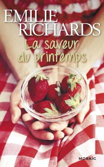 Couverture du livre « La saveur du printemps » de Emilie Richards aux éditions Harpercollins