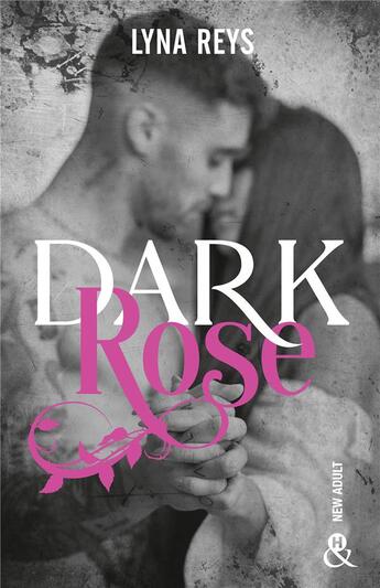 Couverture du livre « Dark rose » de Lyna Reys aux éditions Harlequin