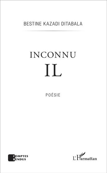 Couverture du livre « Inconnu il poésie » de Bestine Kazadi Ditabala aux éditions L'harmattan