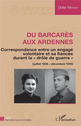 Couverture du livre « Du Barcarès aux Ardennes ; correspondance entre un engagé volontaire et sa fiancée durant la 