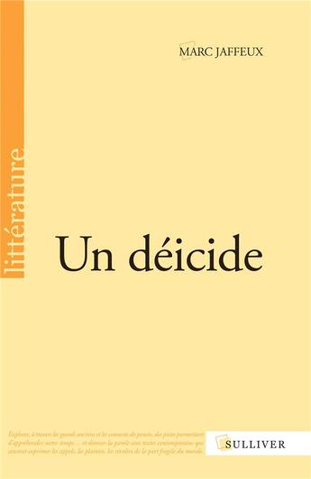 Couverture du livre « Un déicide » de Marc Jaffreux aux éditions Sulliver