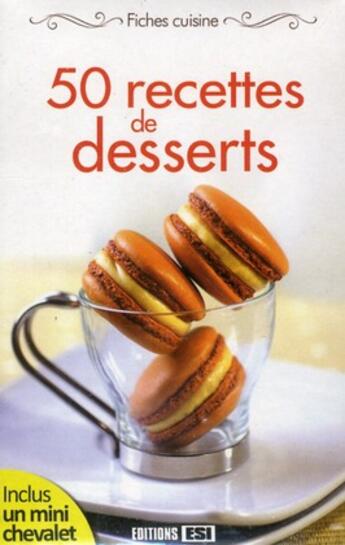 Couverture du livre « 50 recettes de desserts » de Sylvie Ait-Ali aux éditions Editions Esi