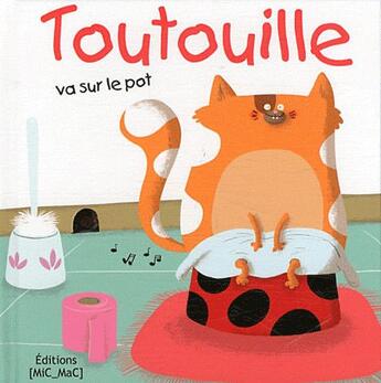 Couverture du livre « Toutouille va sur le pot » de Oxaca et Le Tande aux éditions P'tits Loups