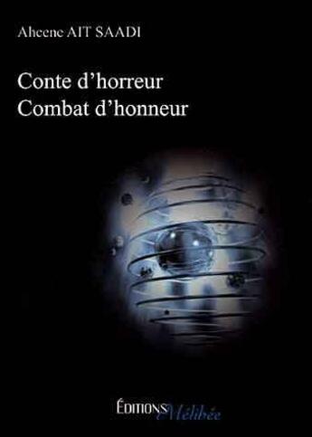 Couverture du livre « Conte d'horreur - combat d'honneur » de Ait Saadi aux éditions Melibee