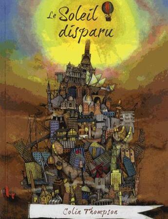 Couverture du livre « Le soleil disparu » de Colin Thompson aux éditions Editions Du Genevrier