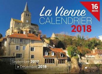 Couverture du livre « Calendrier ; la Vienne ; septembre 2017 /décembre 2018 ; 16 mois » de  aux éditions Geste