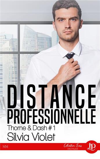 Couverture du livre « Distance professionnelle : Thorne & Dash #1 » de Silvia Violet aux éditions Juno Publishing