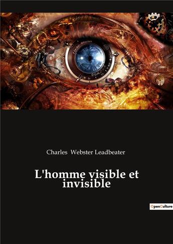 Couverture du livre « L homme visible et invisible » de Charles Webster Leadbeater aux éditions Culturea