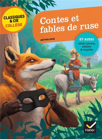 Couverture du livre « Contes et fables de ruse ; La Fontaine, Perrault, Grimm, Andersen, Marcel Aymé » de Jean De La Fontaine aux éditions Hatier