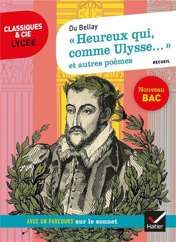 Couverture du livre « Heureux qui, comme Ulysse... ; et autres poèmes » de Joachim Du Bellay et Nora Nadifi aux éditions Hatier