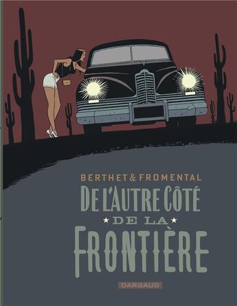 Couverture du livre « De l'autre côté de frontière ; de l'autre côté de la frontière » de Philippe Berthet et Jean-Luc Fromental aux éditions Dargaud