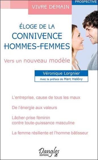 Couverture du livre « Éloge de la connivence hommes-femmes ; vers un nouveau modèle » de Veronique Lorgnier aux éditions Dangles