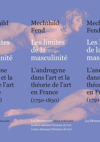 Couverture du livre « Les limites de la masculinité » de Mechthild Fend aux éditions La Decouverte