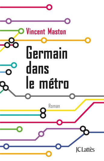 Couverture du livre « Germain dans le métro » de Vincent Maston aux éditions Lattes