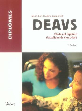 Couverture du livre « Deavs, études et diplôme d'auxiliaire de vie sociale (2e édition) » de Muriel Lion et Christine Lorenzi-Coll aux éditions Vuibert