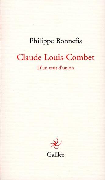 Couverture du livre « Claude Louis-Combet ; d'un trait d'union » de Philippe Bonnefis aux éditions Galilee