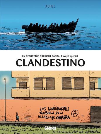 Couverture du livre « Un reportage d'Hubert Paris, envoyé spécial, clandestino » de Aurel aux éditions Glenat