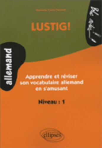 Couverture du livre « Reviser son vocabulaire allemand en s'amusant niveau 1 » de Faure-Paschal N. aux éditions Ellipses