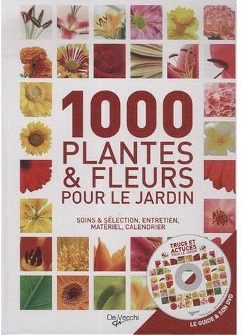 Couverture du livre « 1000 plantes & fleurs pour le jardin » de  aux éditions De Vecchi
