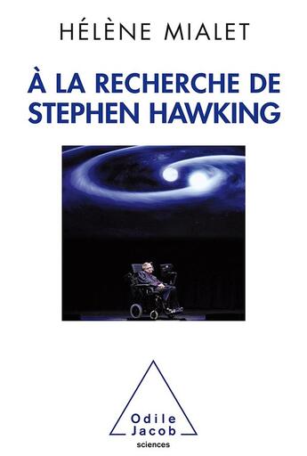 Couverture du livre « À la recherche de Stephen Hawking » de Helene Mialet aux éditions Odile Jacob