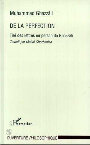 Couverture du livre « Perfection (de la) - tire des lettres en persan de ghazzali » de Muhammad Ghazzali aux éditions L'harmattan