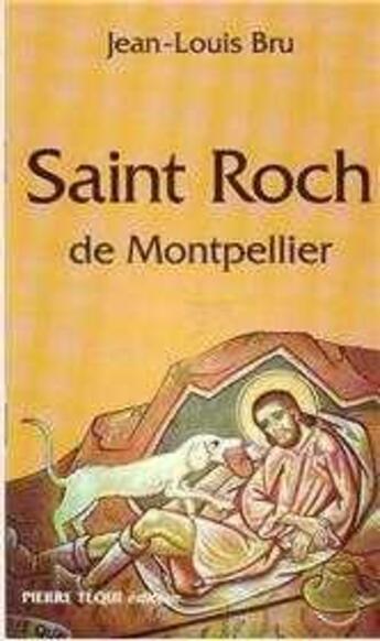 Couverture du livre « Saint roch - de montpellier » de Jean-Louis Bru aux éditions Tequi