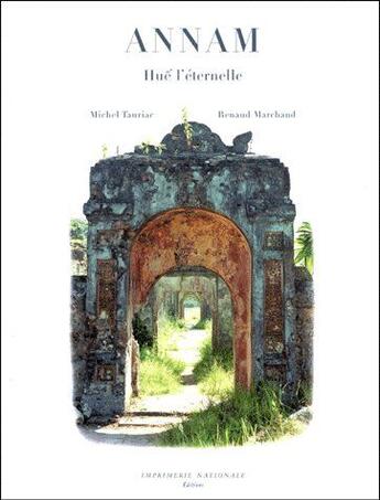 Couverture du livre « Annam, hué l'éternelle » de Michel Tauriac et Renaud Marchand aux éditions Actes Sud