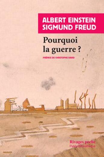 Couverture du livre « Pourquoi la guerre ? » de Albert Einstein et Sigmund Freud aux éditions Rivages