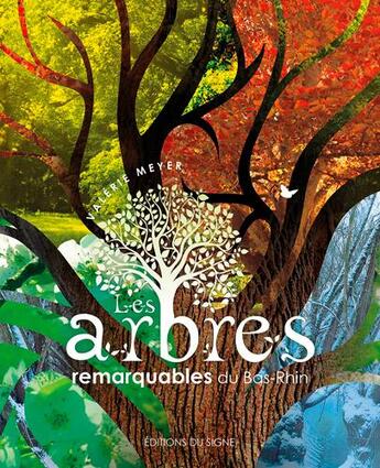 Couverture du livre « Les arbres remarquables du bas-rhin » de Valerie Meyer aux éditions Signe