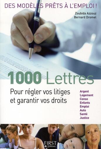 Couverture du livre « 1000 lettres pour regler vos litiges et garantir vos droits » de Azzouz/Dromel aux éditions First