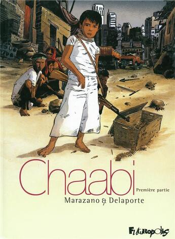 Couverture du livre « Chaabi t.1 » de Delaporte et Marazano aux éditions Futuropolis