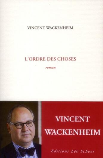 Couverture du livre « L'ordre des choses » de Vincent Wackenheim aux éditions Leo Scheer