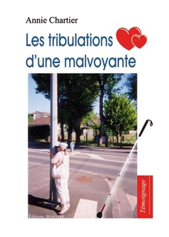 Couverture du livre « Les tribulations d'une malvoyante » de Annie Chartier aux éditions Benevent