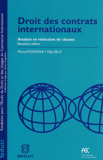 Couverture du livre « Droit des contrats internationaux ; analyse et rédaction de clauses » de Fontaine/Dely aux éditions Bruylant