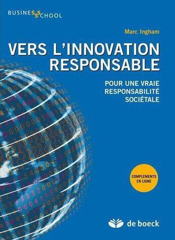 Couverture du livre « Innovations responsables ; stratégies et responsabilité sociétale » de M Ingham aux éditions De Boeck