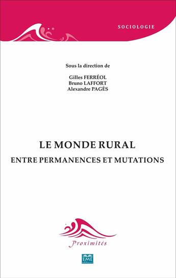 Couverture du livre « Le monde rural : Entre permanences et mutations » de Gilles Ferreol et Alexandre Pages et Bruno Laffort aux éditions Eme Editions