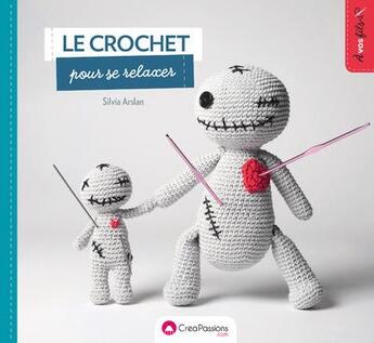 Couverture du livre « Le crochet pour se relaxer » de Silvia Arslan aux éditions Creapassions.com