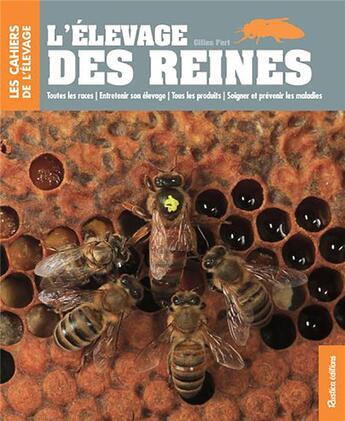 Couverture du livre « L'élevage des reines » de Gilles Fert aux éditions Rustica