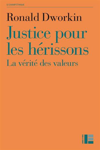 Couverture du livre « Justice pour les hérissons » de Ronald Dworkin aux éditions Labor Et Fides